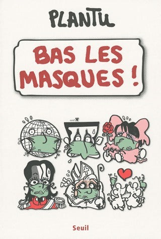 Livrenpoche : Bas les masques ! - Plantu - Livre