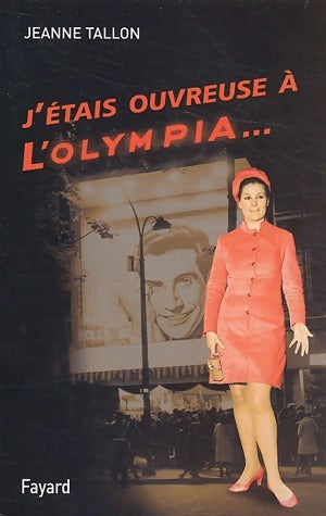 Livrenpoche : J'étais ouvreuse à l'Olympia... - Jeanne Tallon - Livre
