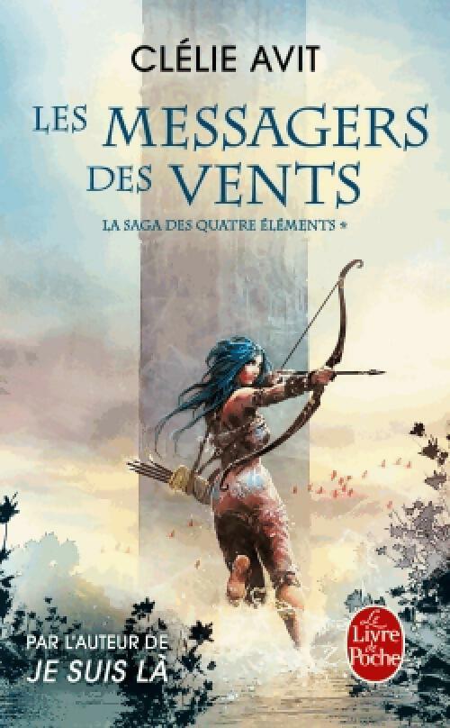 Livrenpoche : La saga des éléments Tome I : Les messagers des vents - Clélie Avit - Livre