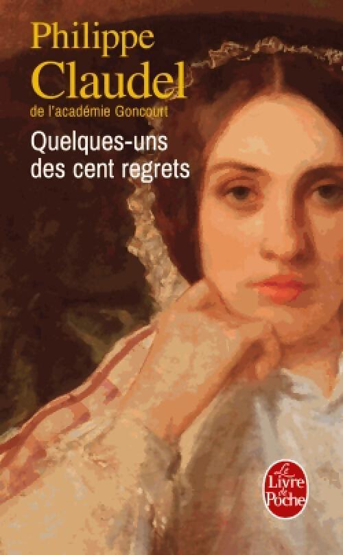 Quelques-uns des cent regrets - Philippe Claudel - Livre