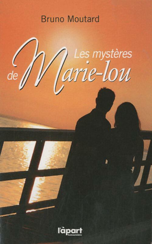 Livrenpoche : Les mystères de Marie-Lou - Bruno Moutard - Livre