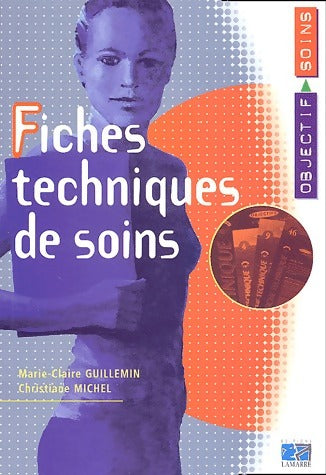 Fiches techniques de soins - Marie-Claire Guillemin - Livre