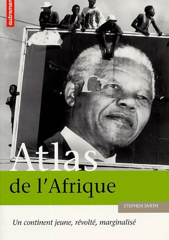 Atlas de l'Afrique - Stephen Smith - Livre