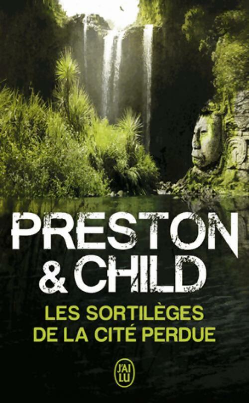 Livrenpoche : Les sortilèges de la cité perdue - Lincoln Child - Livre