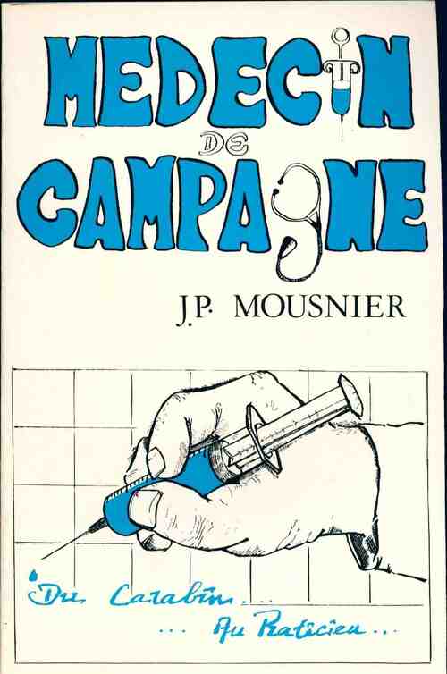 Livrenpoche : Médecin de campagne Tome II - J.P. Mousnier - Livre