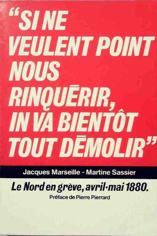 Livrenpoche : Si ne veulent point nous rinquerir, in va bientôt tout démolir - Jacques Marseille - Livre