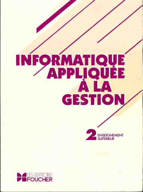 Livrenpoche : Informatique appliquee à la gestion. Enseignement technique superieur. 2 - R. Reix - Livre