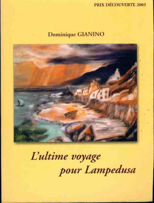 Livrenpoche : L'ultime voyage pour Lampedusa - Dominique Gianino - Livre