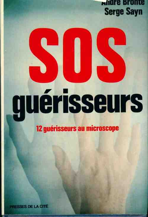 Livrenpoche : S.O.S. Guérisseurs - André Bronté - Livre