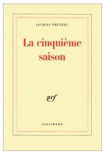 La cinquième saison - Jacques Prévert - Livre