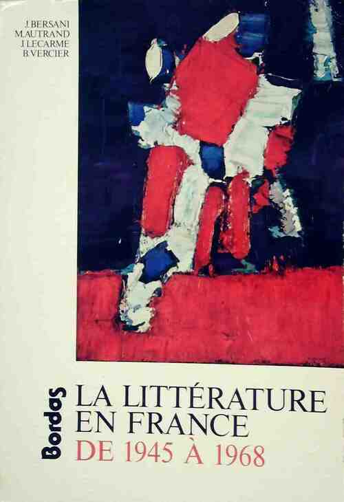 Livrenpoche : La littérature en France de 1945 à 1968 - J. Bersani - Livre