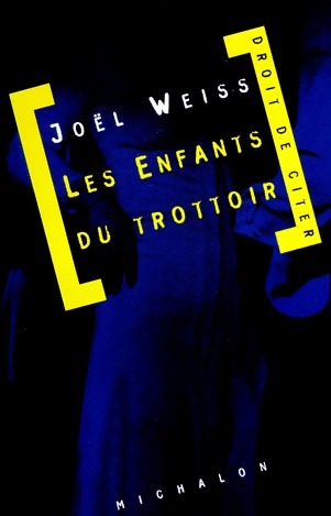 Livrenpoche : Les enfants du trottoir - Joël Weiss - Livre