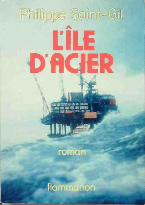 Livrenpoche : L'île d'acier - Philippe Saint-Gil - Livre