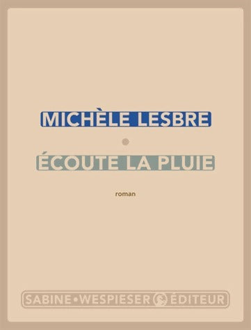 Livrenpoche : Ecoute la pluie - Michèle Lesbre - Livre