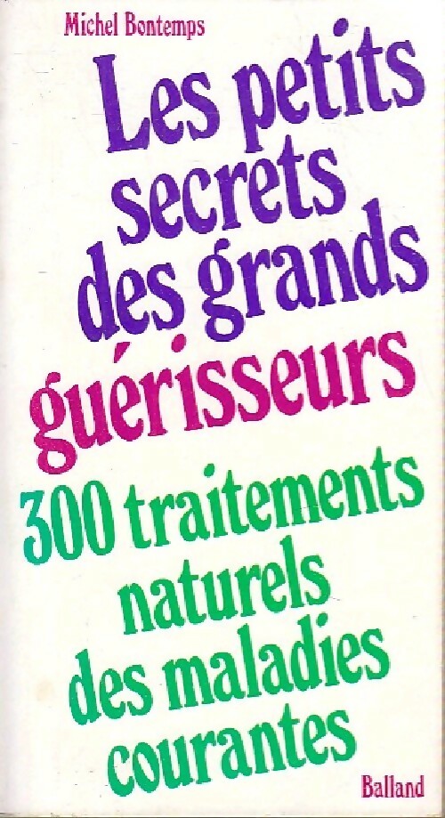 Livrenpoche : Les petits secrets des grands guérisseurs - Michel Bontemps - Livre