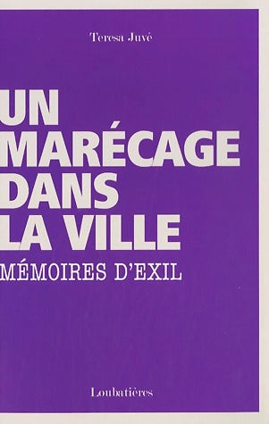 Livrenpoche : Un marécage dans la ville - Teresa Juvé - Livre