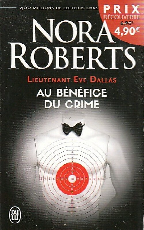 Livrenpoche : Lieutenant Eve Dallas Tome III : Au bénéfice du crime - Nora Roberts - Livre