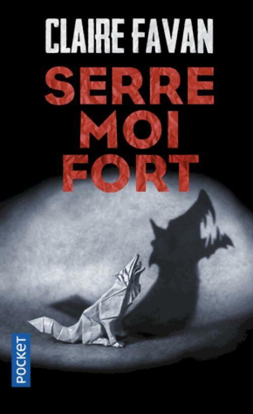 Livrenpoche : Serre-moi fort - Claire Favan - Livre