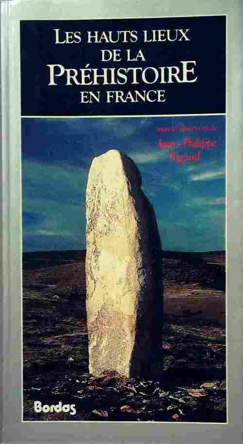 Livrenpoche : Les hauts lieux de la préhistoire en France - Jean-Philippe Rigaud - Livre