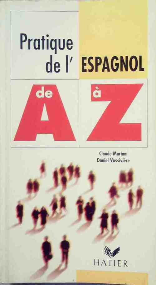 Livrenpoche : Pratique de l'espagnol de A à Z - Daniel Vassivière - Livre