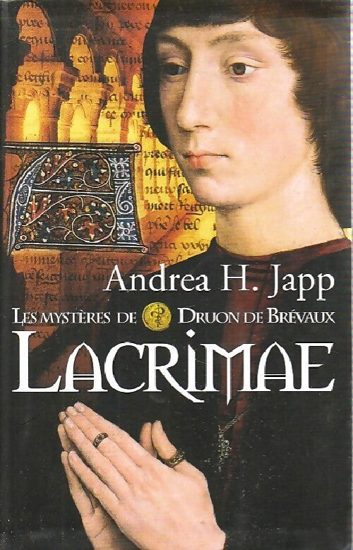 Livrenpoche : Les mystères de Druon de Brévaux Tome II : Lacrimae - Andréa H. Japp - Livre