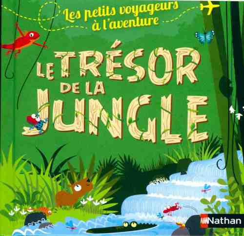 Le trésor de la jungle - Agnès De Lestrade -  Les petits voyageurs à l'aventure - Livre