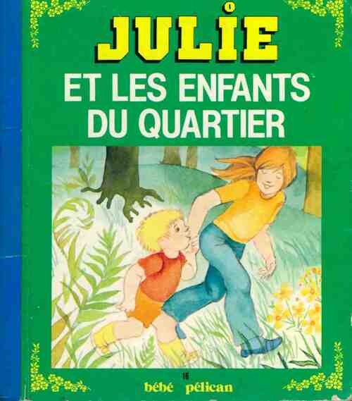 Livrenpoche : Julie et les enfants du quartier - Monique Gorde - Livre