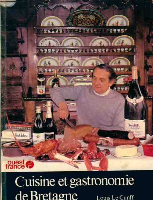 Livrenpoche : Cuisine et gastronomie de Bretagne - Louis Le Cunff - Livre