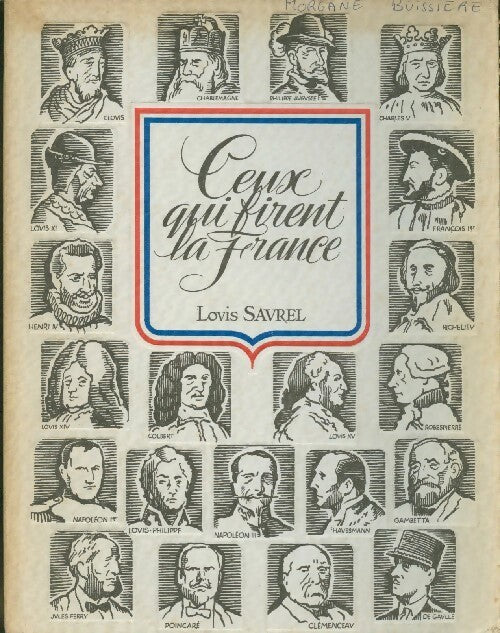 Ceux qui firent la France - Louis Savrel -  PRES GF - Livre
