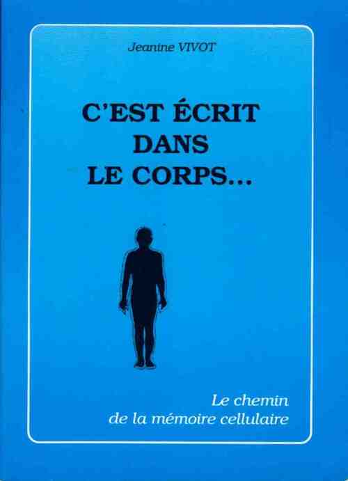 Livrenpoche : C'est écrit dans le corps... - Jeanine Vivot - Livre