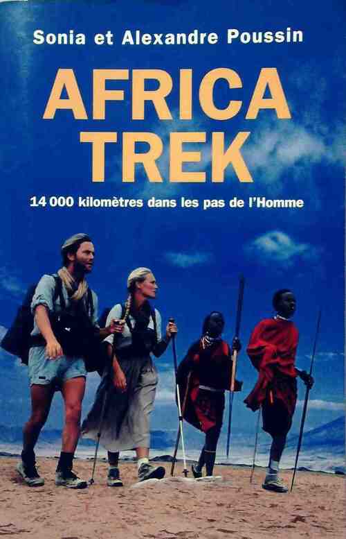 Livrenpoche : Africa trek Tome I : 14000 kilomètres dans les pas de l'homme - Alexandre Poussin - Livre