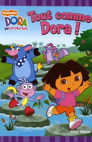 Tout comme Dora ! - Alison Inches -  Dora l'exploratrice GF - Livre