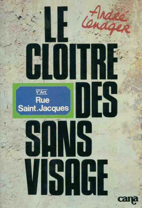 Livrenpoche : Le cloitre des sans visage - André Lendger - Livre