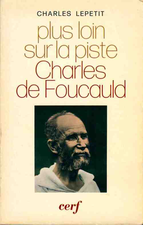 Livrenpoche : Plus loin sur la piste. Charles de Foucauld - Charles Lepetit - Livre
