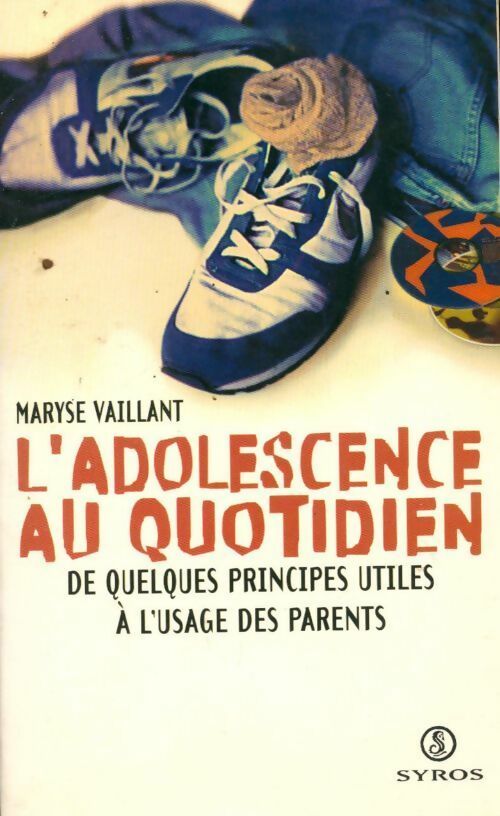 Livrenpoche : L'adolescence au quotidien - Maryse Vaillant - Livre