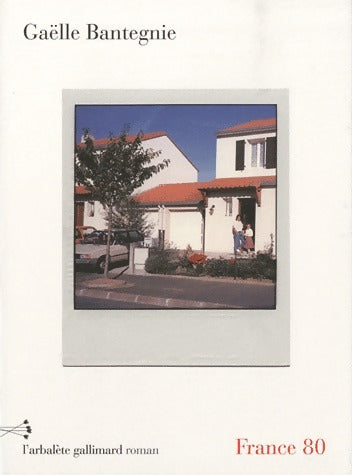 Livrenpoche : France 80 - Gaëlle Bantegnie - Livre