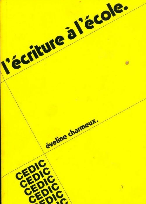 L'écriture à l'école - Eveline Charmeux -  CEDIC GF - Livre
