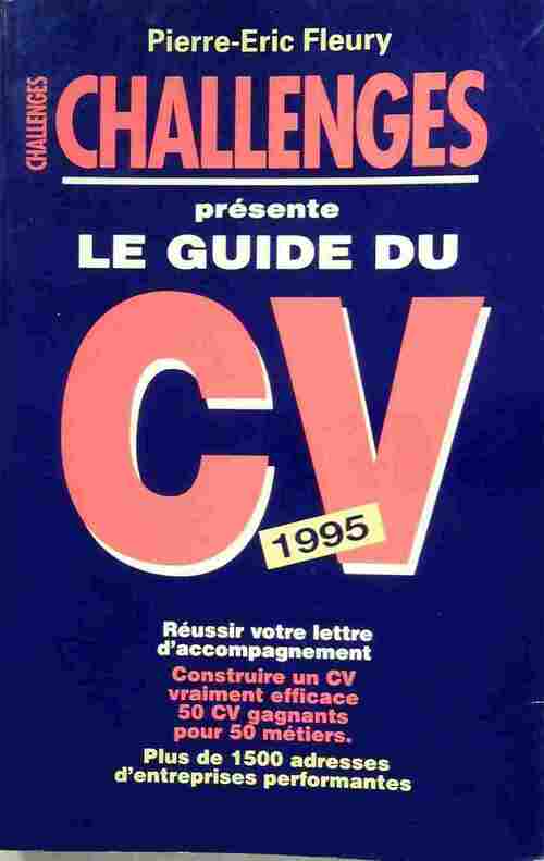 Livrenpoche : Le guide challenges du CV 1995 - Pierre-Eric Fleury - Livre