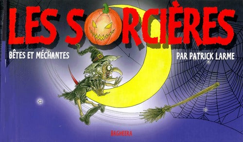 Livrenpoche : Les sorcières - Patrick Larme - Livre