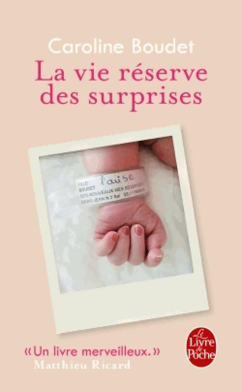 Livrenpoche : La vie réserve des surprises - Caroline Boudet - Livre