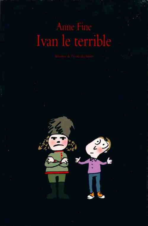 Livrenpoche : Ivan le terrible - Anne Fine - Livre