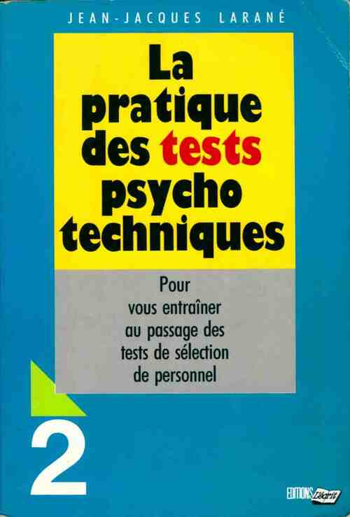 Livrenpoche : La pratique des tests psychotechniques Tome II - Jean-Jacques Larané - Livre