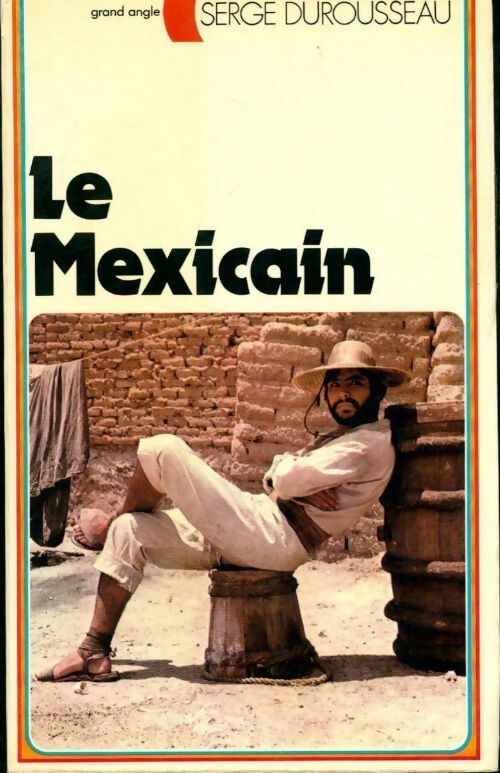 Livrenpoche : Le mexicain - Serge Durousseau - Livre