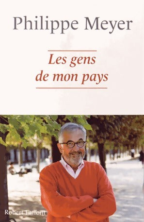 Les gens de mon pays - Philippe Meyer -  Laffont GF - Livre