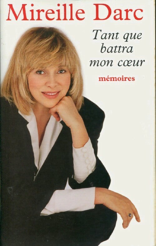 Livrenpoche : Tant que battra mon coeur - Mireille Darc - Livre