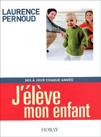 Livrenpoche : J'élève mon enfant - Laurence Pernoud - Livre