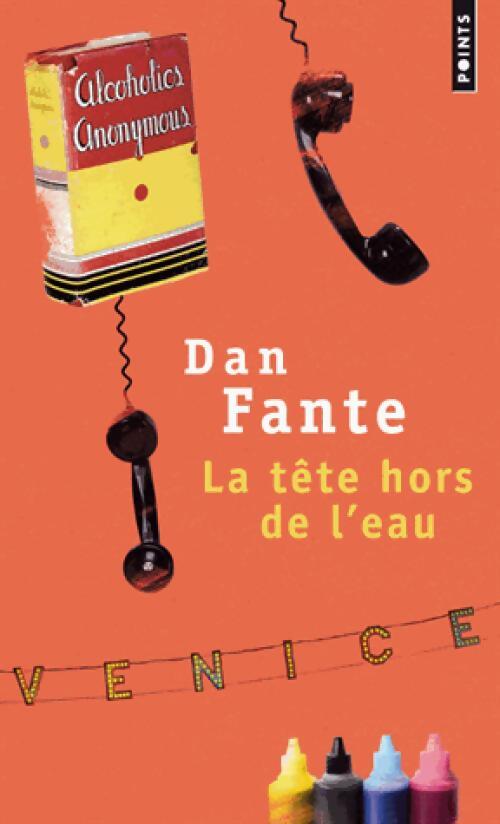 La Tête hors de l'eau - Dan Fante - Livre