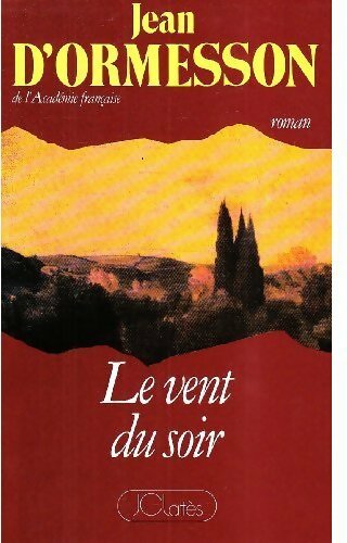 Livrenpoche : Le vent du soir - Jean D'Ormesson - Livre
