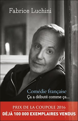 Livrenpoche : Comédie française. Ça a débuté comme ça - Fabrice Luchini - Livre