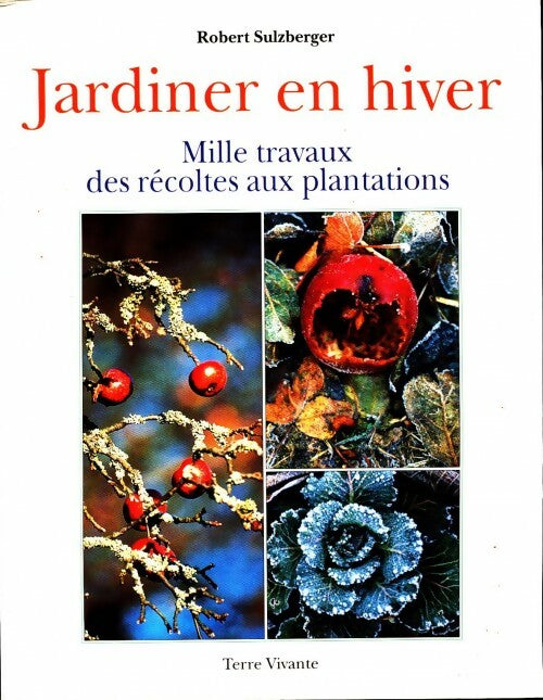 Livrenpoche : Jardiner en hiver - Robert Sulzberger - Livre